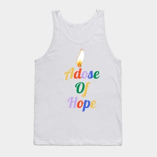 A dose of hope Tank Top